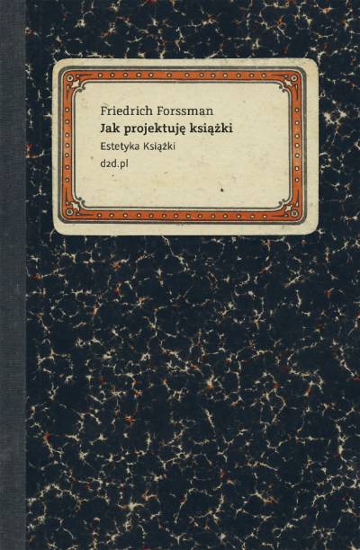 Friedrich Forssman, Jak projektuj ksiki